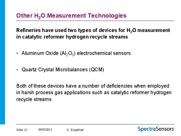 Other H 2 O Measurement Technologies Refineries have used two types of devices for