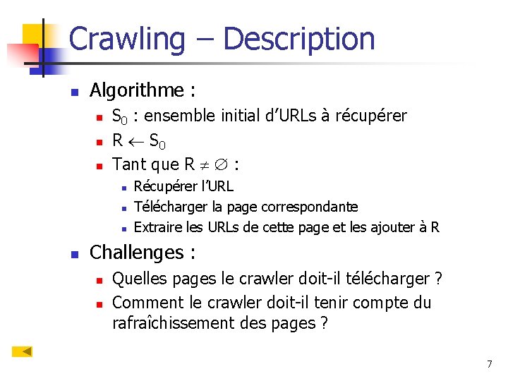 Crawling – Description n Algorithme : n n n S 0 : ensemble initial