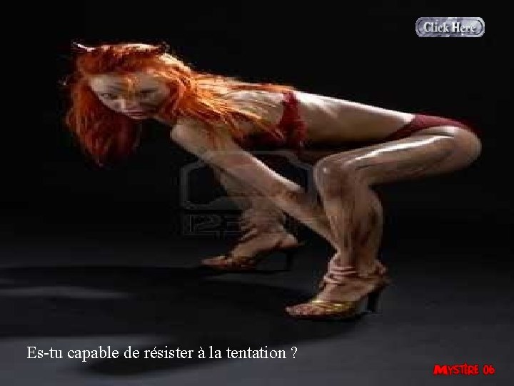 Es-tu capable de résister à la tentation ? 