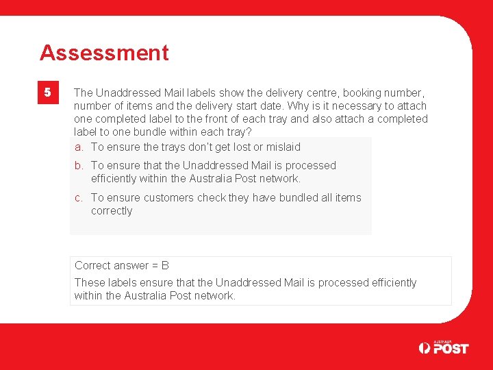 Assessment 5 The Unaddressed Mail labels show the delivery centre, booking number, number of