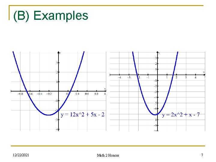 (B) Examples 12/22/2021 Math 2 Honors 7 