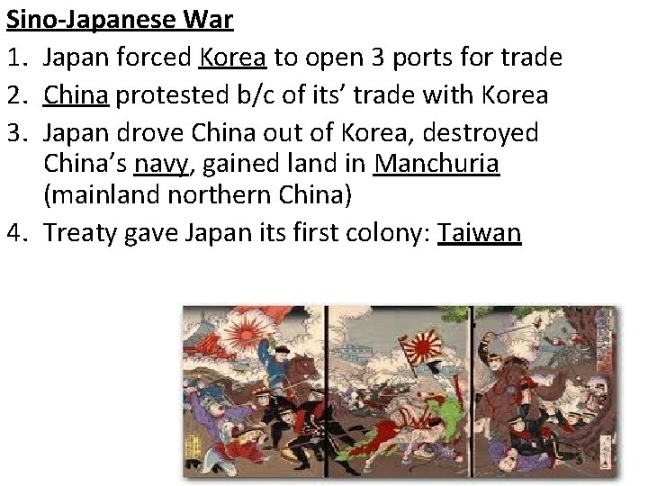 Sino-Japanese War 1. Japan forced Korea to open 3 ports for trade 2. China