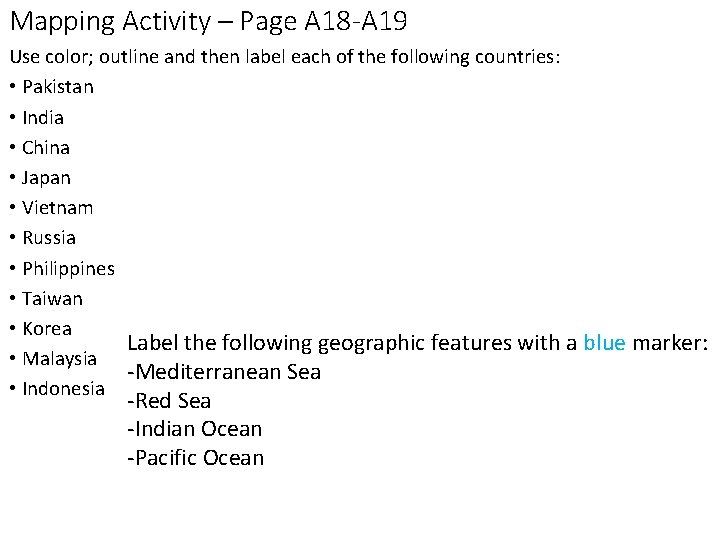 Mapping Activity – Page A 18 -A 19 Use color; outline and then label