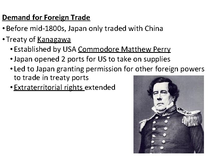 Demand for Foreign Trade • Before mid-1800 s, Japan only traded with China •