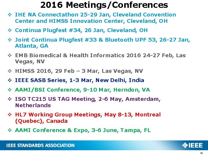 2016 Meetings/Conferences v IHE NA Connectathon 25 -29 Jan, Cleveland Convention Center and HIMSS