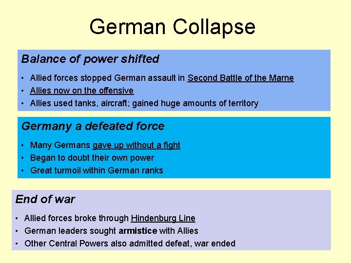 German Collapse Balance of power shifted • Allied forces stopped German assault in Second