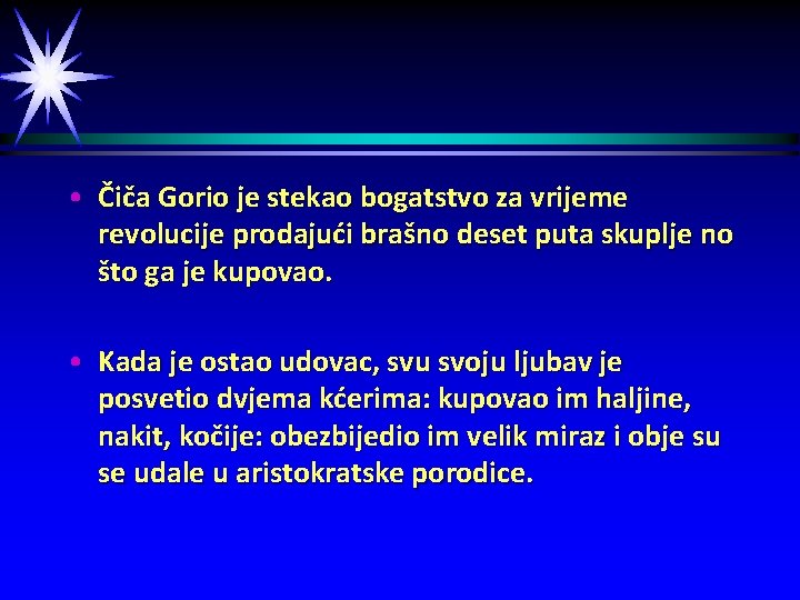  • Čiča Gorio je stekao bogatstvo za vrijeme revolucije prodajući brašno deset puta