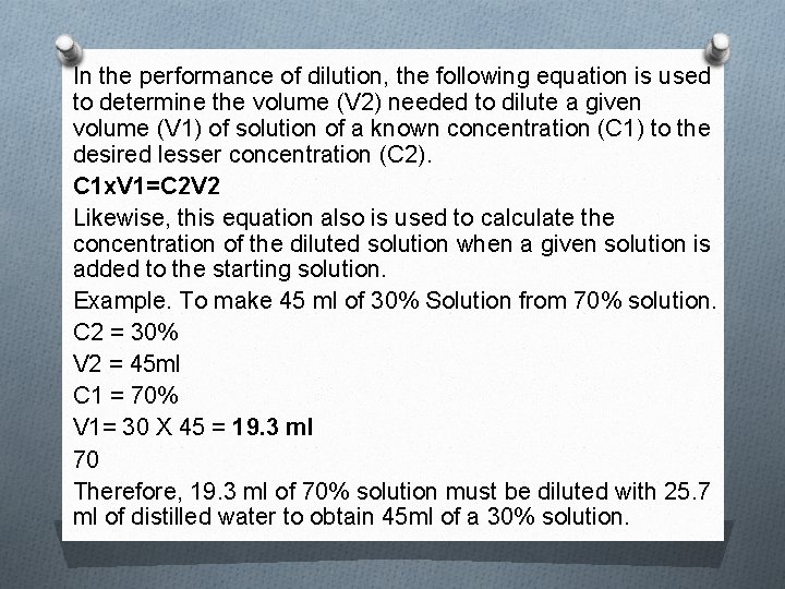 In the performance of dilution, the following equation is used to determine the volume