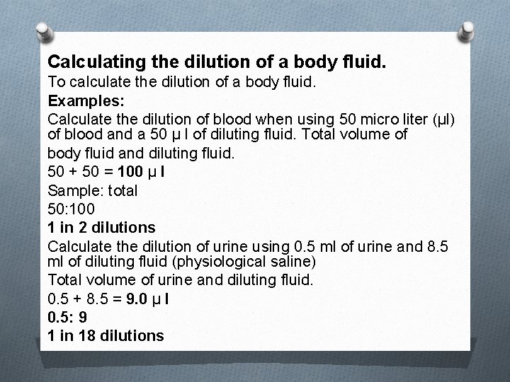 Calculating the dilution of a body fluid. To calculate the dilution of a body