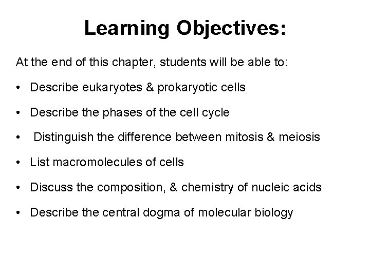 Learning Objectives: At the end of this chapter, students will be able to: •