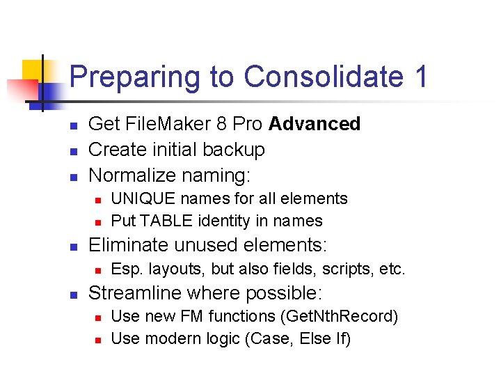 Preparing to Consolidate 1 n n n Get File. Maker 8 Pro Advanced Create