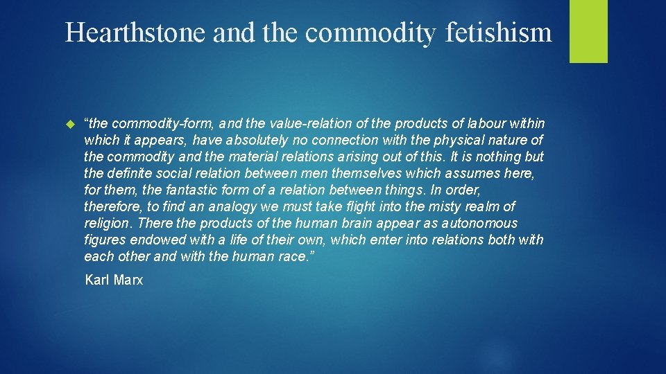 Hearthstone and the commodity fetishism “the commodity-form, and the value-relation of the products of