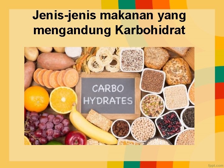 Jenis-jenis makanan yang mengandung Karbohidrat 