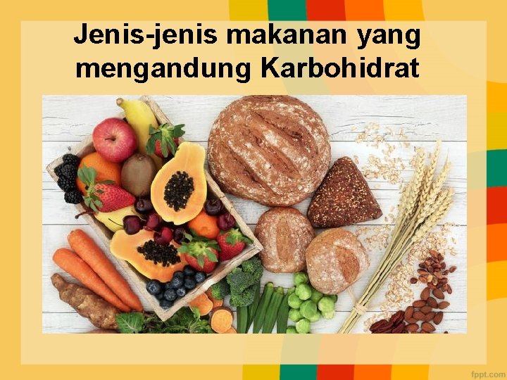 Jenis-jenis makanan yang mengandung Karbohidrat 
