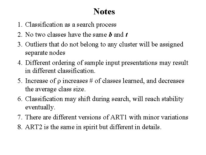 Notes 1. Classification as a search process 2. No two classes have the same