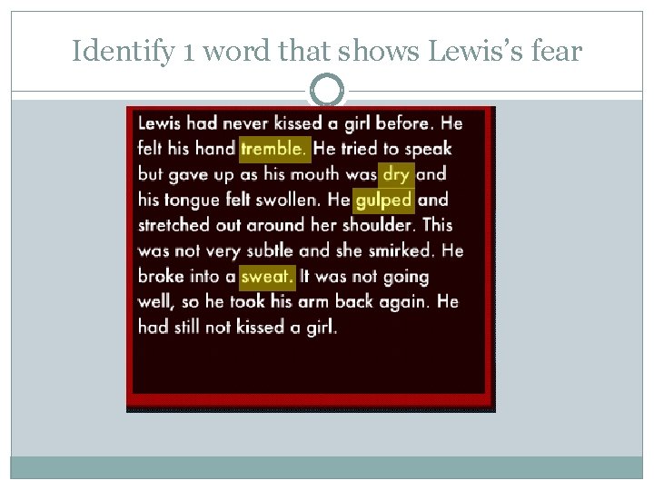 Identify 1 word that shows Lewis’s fear 