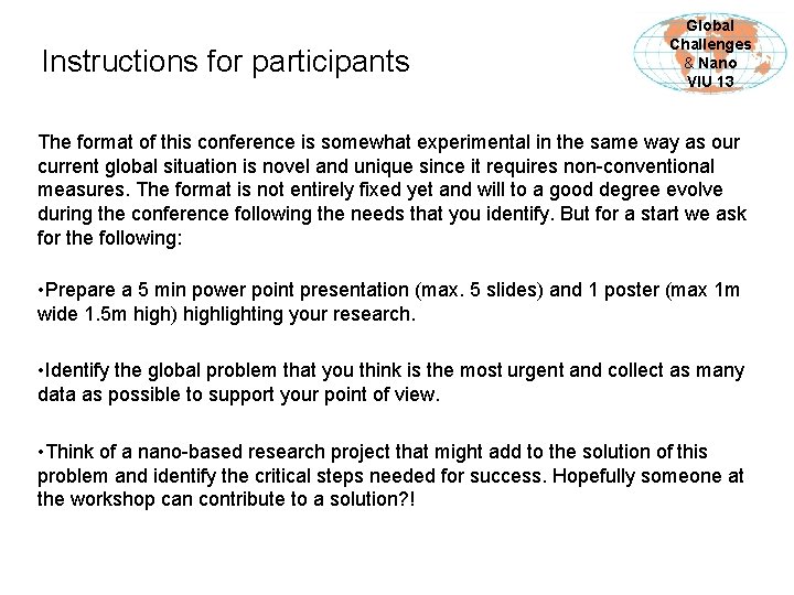 Instructions for participants Global Challenges & Nano VIU 13 The format of this conference