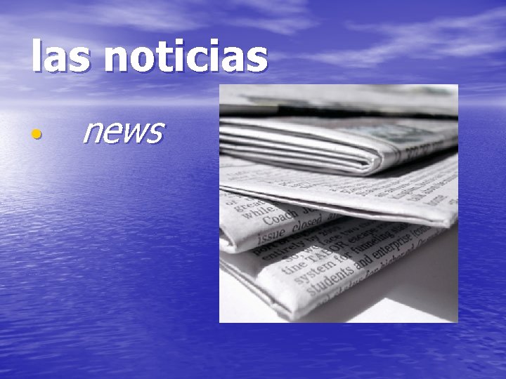 las noticias • news 
