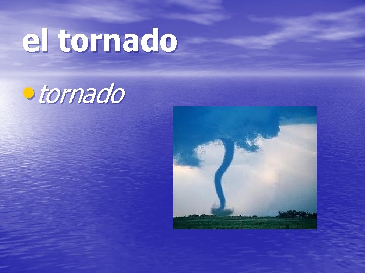 el tornado • tornado 