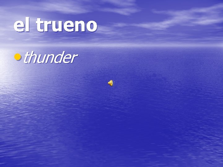 el trueno • thunder 