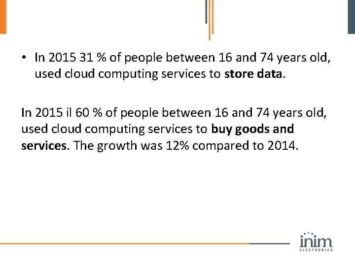  • In 2015 31 % of people between 16 and 74 years old,