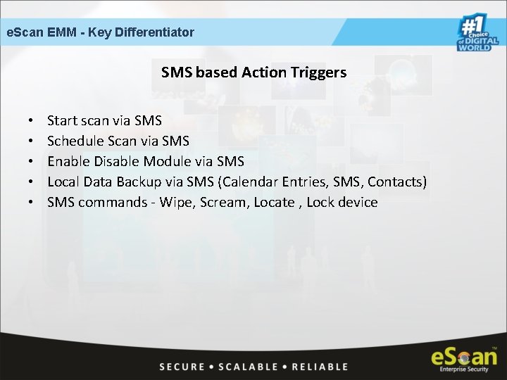 e. Scan EMM - Key Differentiator SMS based Action Triggers • • • Start