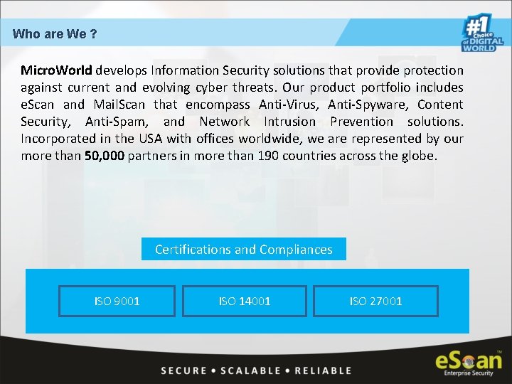 Who are We ? Micro. World develops Information Security solutions that provide protection against