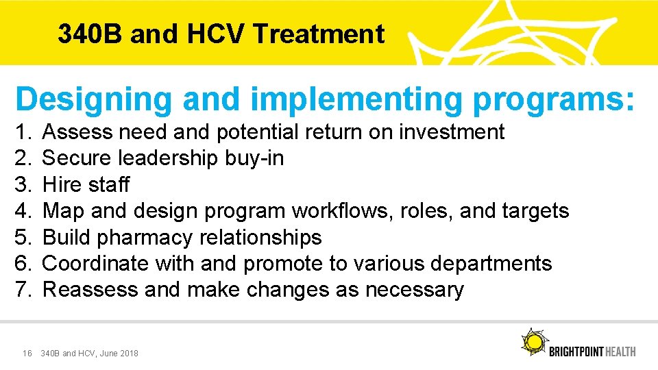 340 B and HCV Treatment Designing and implementing programs: 1. 2. 3. 4. 5.