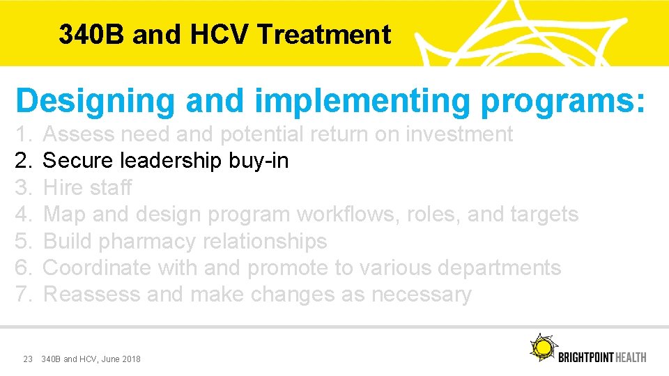 340 B and HCV Treatment Designing and implementing programs: 1. 2. 3. 4. 5.