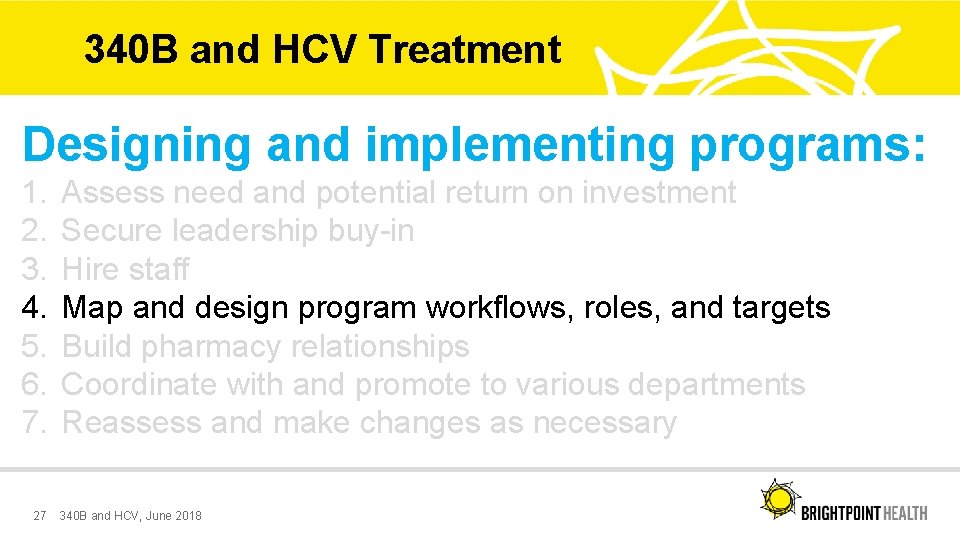340 B and HCV Treatment Designing and implementing programs: 1. 2. 3. 4. 5.