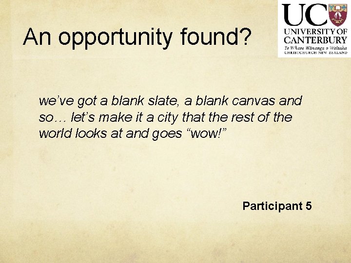 An opportunity found? we’ve got a blank slate, a blank canvas and so… let’s
