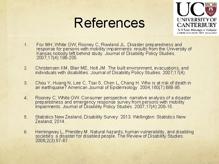 References 1. Fox MH, White GW, Rooney C, Rowland JL. Disaster preparedness and response