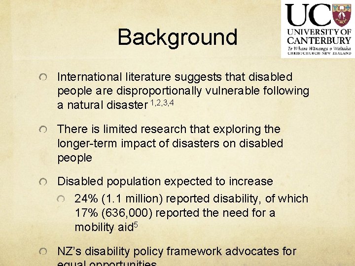 Background International literature suggests that disabled people are disproportionally vulnerable following a natural disaster