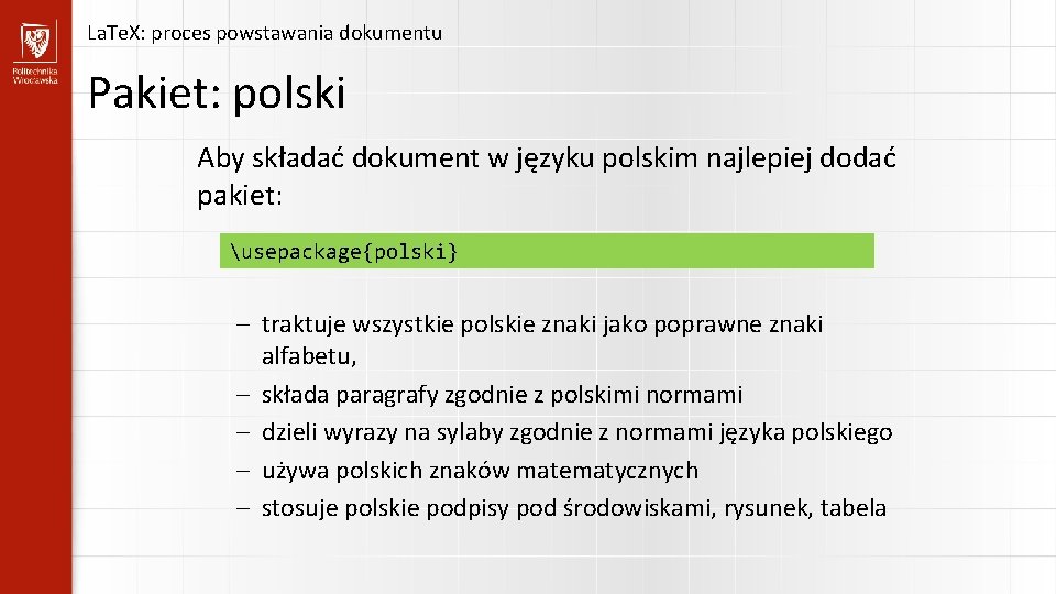 La. Te. X: proces powstawania dokumentu Pakiet: polski Aby składać dokument w języku polskim