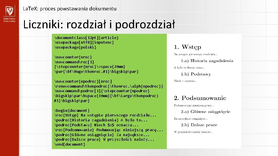 La. Te. X: proces powstawania dokumentu Liczniki: rozdział i podrozdział documentclass[12 pt]{article} usepackage[utf 8]{inputenc}