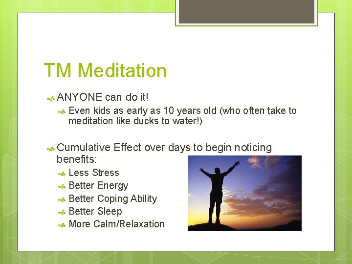TM Meditation ANYONE can do it! Even kids as early as 10 years old
