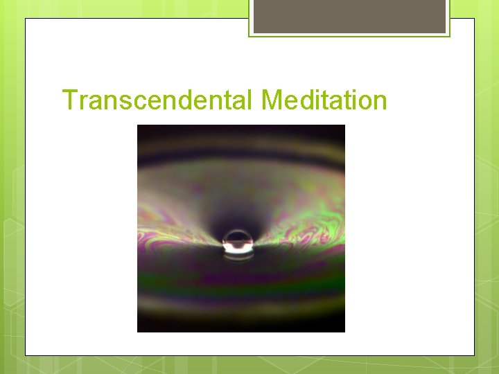 Transcendental Meditation 