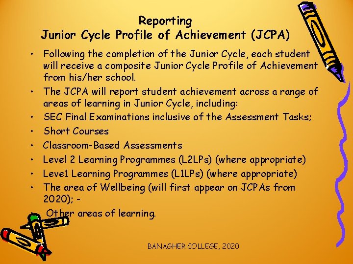 Reporting Junior Cycle Profile of Achievement (JCPA) • Following the completion of the Junior