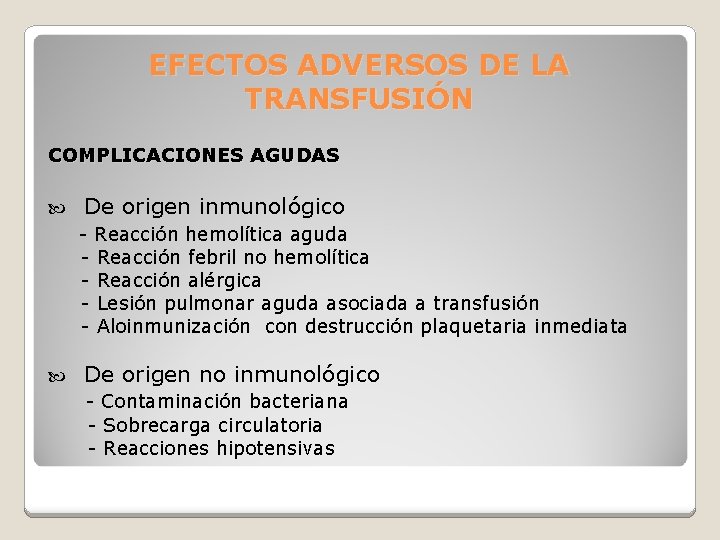 EFECTOS ADVERSOS DE LA TRANSFUSIÓN COMPLICACIONES AGUDAS De origen inmunológico - Reacción hemolítica aguda