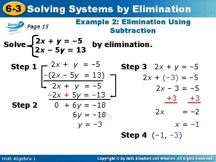 6 -3 Solving Systems by Elimination Example 2: Elimination Using Subtraction 2 x +