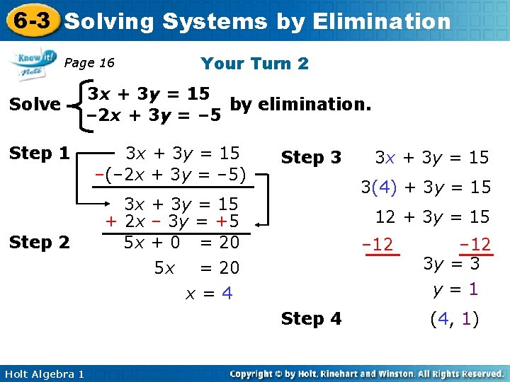 6 -3 Solving Systems by Elimination Page 16 Solve Step 1 Step 2 Your