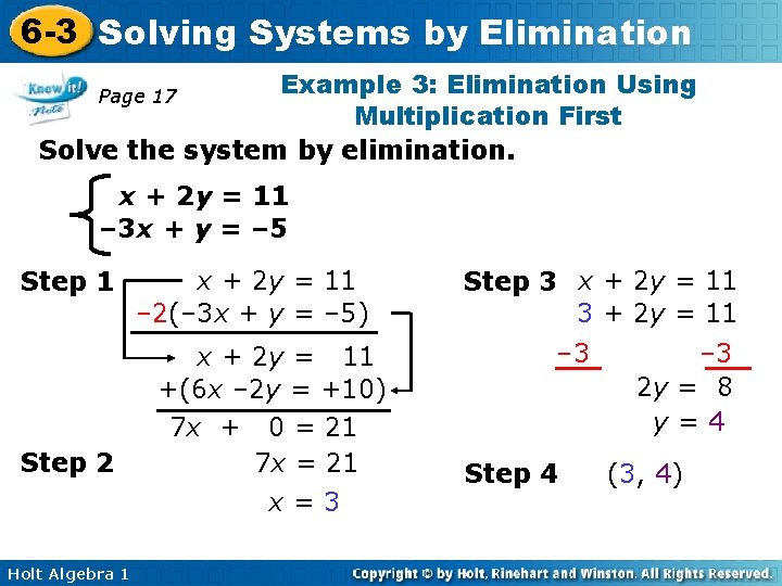 6 -3 Solving Systems by Elimination Example 3: Elimination Using Multiplication First Solve the