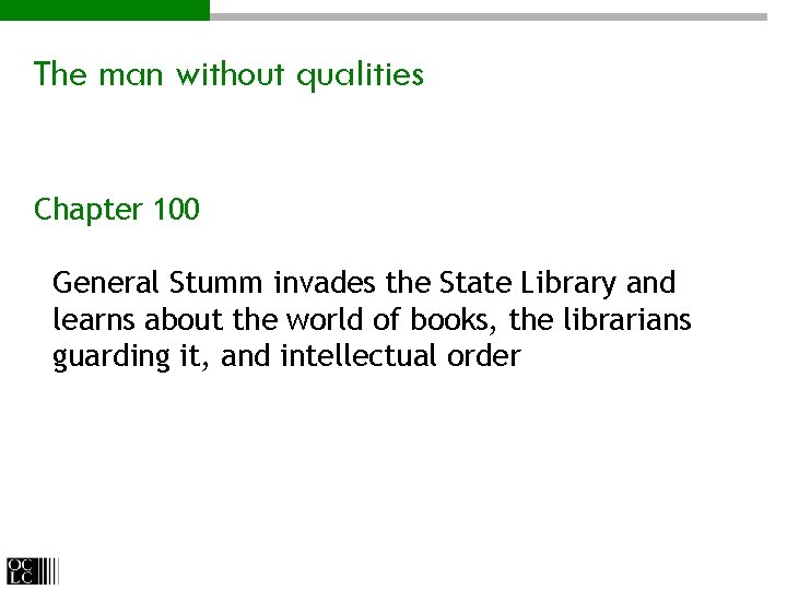 The man without qualities Chapter 100 General Stumm invades the State Library and learns