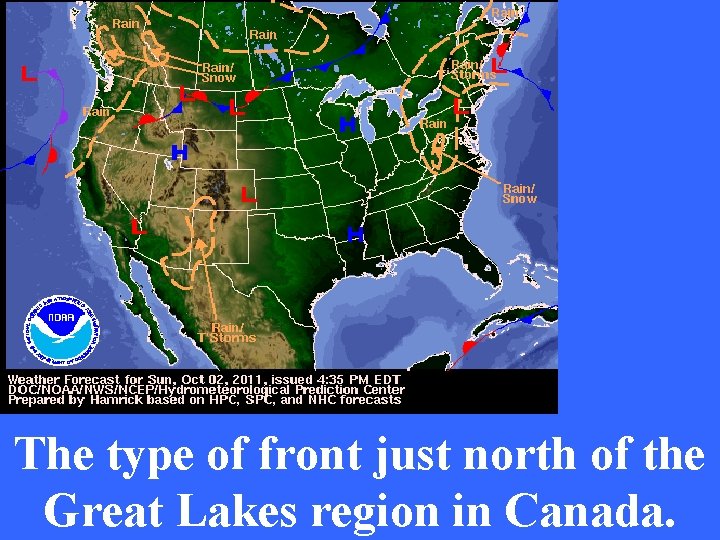 The type of front just north of the Great Lakes region in Canada. 