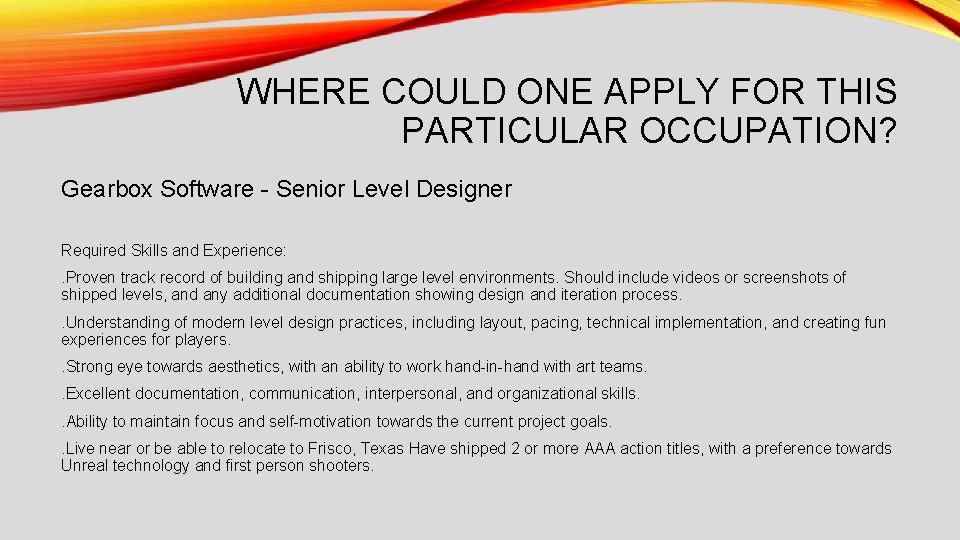 LEVEL DESIGNER Ben Hull WHAT DOES A LEVEL