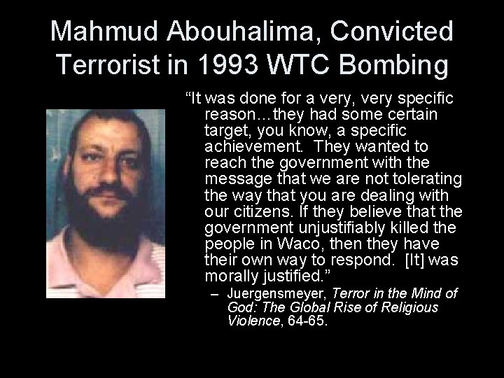 Mahmud Abouhalima, Convicted Terrorist in 1993 WTC Bombing “It was done for a very,