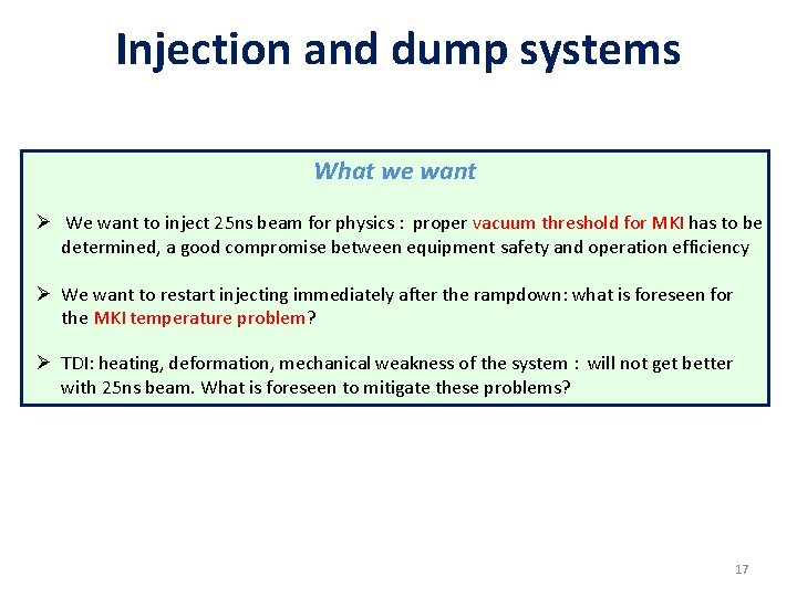 Injection and dump systems What we want Ø We want to inject 25 ns