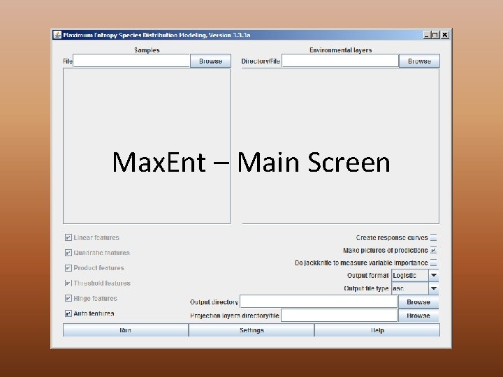 Max. Ent – Main Screen 