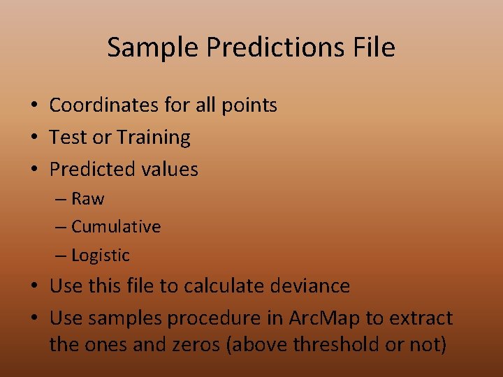 Sample Predictions File • Coordinates for all points • Test or Training • Predicted