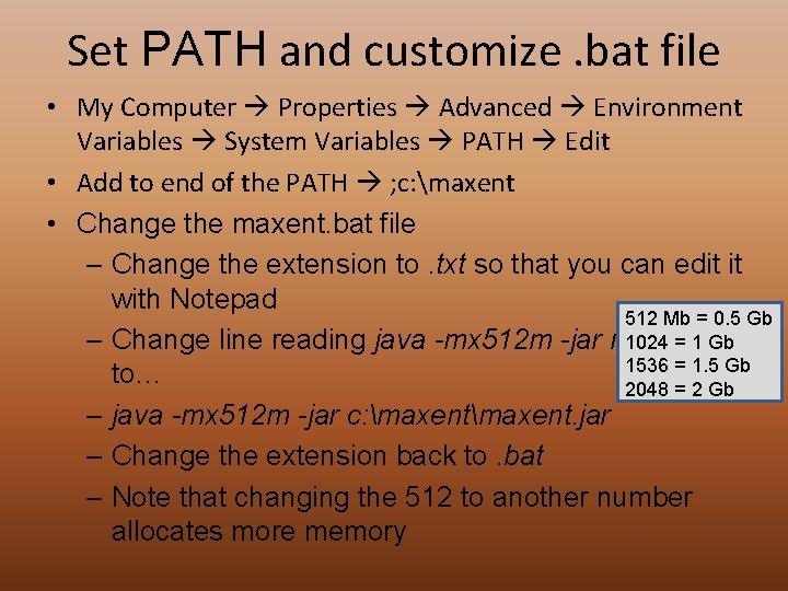 Set PATH and customize. bat file • My Computer Properties Advanced Environment Variables System